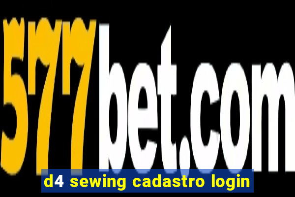 d4 sewing cadastro login